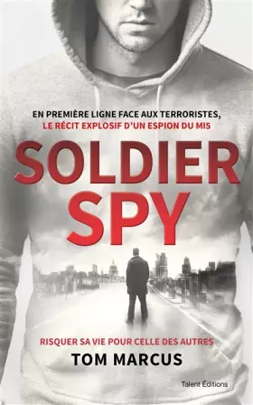 Couverture du produit · Soldier Spy: Le récit explosif d'un espion du MI5