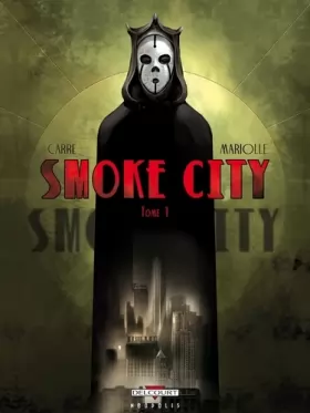 Couverture du produit · Smoke City, Tome 1 :