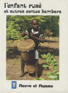 Couverture du produit · L'Enfant rusé, et autres contes bambara : Mali et Sénégal oriental