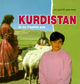 Couverture du produit · Kurdistan, je ne t'oublie pas