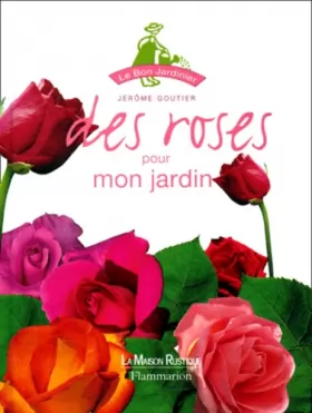 Couverture du produit · Des roses pour mon jardin