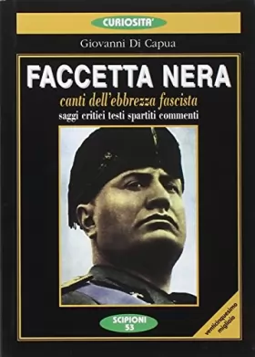 Couverture du produit · Faccetta nera. Canti dell'ebbrezza fascista. Saggi critici, testi, spartiti, commenti