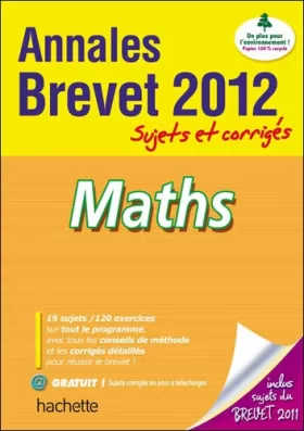 Couverture du produit · Objectif Brevet 2012 Annales sujets et corrigés - Mathématiques