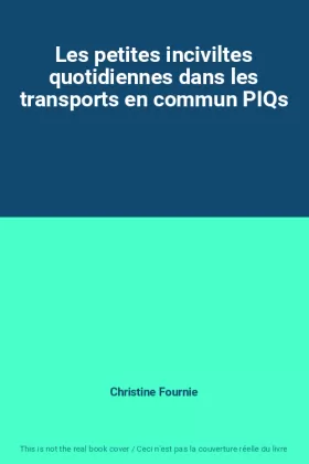 Couverture du produit · Les petites inciviltes quotidiennes dans les transports en commun PIQs
