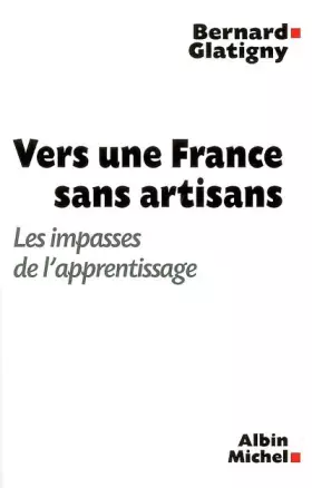 Couverture du produit · Vers une France sans artisans : Les impasses de l'apprentissage