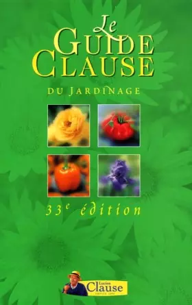 Couverture du produit · Le Guide Clause du jardinage, 33e édition 2002