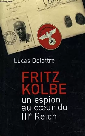 Couverture du produit · Fritz Kolbe : Un espion au coeur du IIIe Reich