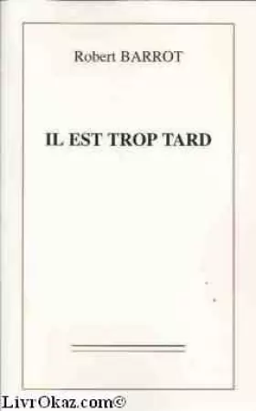 Couverture du produit · Il est trop tard