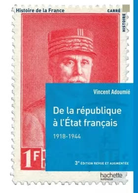 Couverture du produit · De la république à l'État français 1918-1944