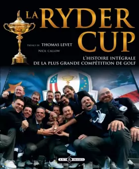 Couverture du produit · Ryder Cup - L'histoire intégrale de la plus grande compétition de Golf