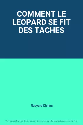 Couverture du produit · COMMENT LE LEOPARD SE FIT DES TACHES