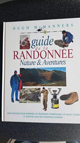 Couverture du produit · Guide de la randonnée Nature et Aventures / Mc Manners, Hugh / Réf43909