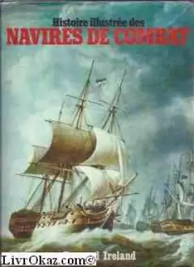 Couverture du produit · Histoire illustrée des navires de combat.
