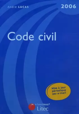 Couverture du produit · Code Civil : Edition 2006 (ancienne édition)