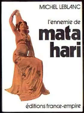 Couverture du produit · L ennemie de Mata Hari [Board book] Leblanc Michel and Inconnu