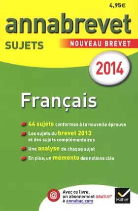 Couverture du produit · Annales Annabrevet 2014 Français: sujets du brevet (non corrigés) - 3e