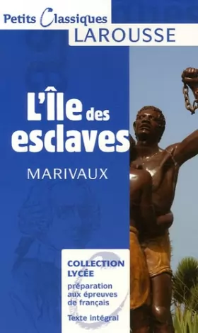 Couverture du produit · L'lle Des Esclaves (Petits Classiques Larousse Texte Integral)