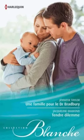 Couverture du produit · Une famille pour le Dr Bradbury - Tendre dilemme