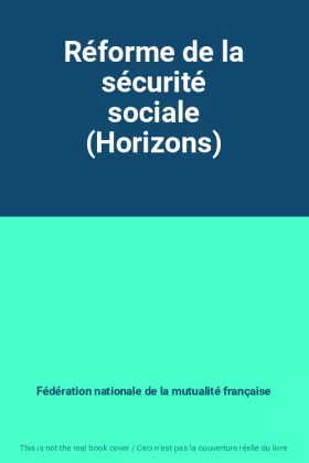 Couverture du produit · Réforme de la sécurité sociale (Horizons)