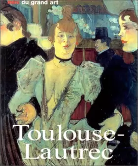 Couverture du produit · Les Minis du grand Art : Toulouse-Lautrec