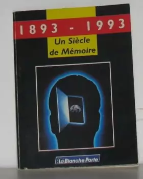 Couverture du produit · Un siècle de mémoire 1893-1993