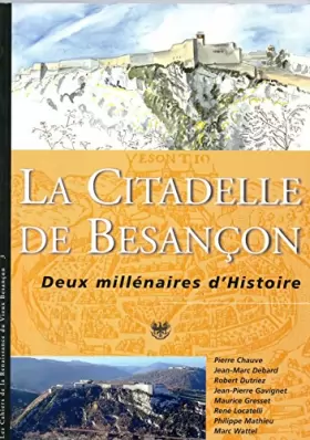 Couverture du produit · Cahier de renaissance N°3 - La Citadelle de Besançon Deux millénaires d'histoire
