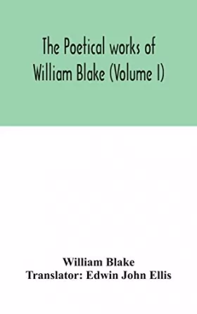 Couverture du produit · The poetical works of William Blake (Volume I)