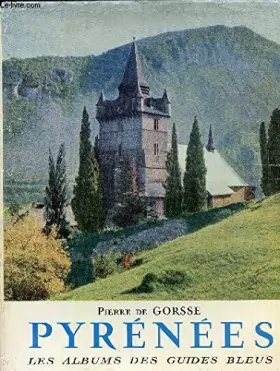 Couverture du produit · Les albums des Guides bleus : Pyrénées