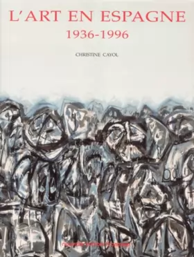 Couverture du produit · L'art en Espagne : 1936-1996