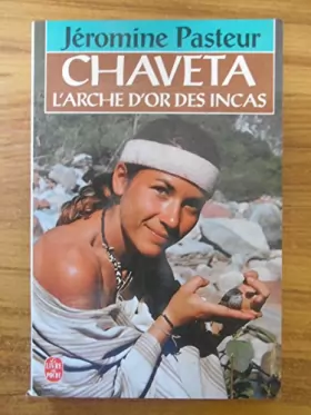 Couverture du produit · Chaveta L'arche d'or des Incas / Pasteur Jéromine / Réf44769