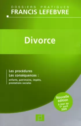 Couverture du produit · Divorce: Les procédures, les conséquences : enfants, patrimoine, impôts, prestations sociales