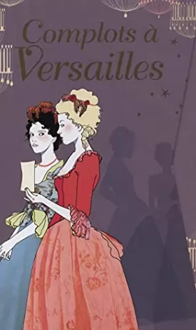 Couverture du produit · Complot à Versailles