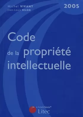 Couverture du produit · Code de la propriété intellectuelle 2005 (ancienne édition)