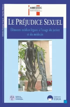 Couverture du produit · Le préjudice sexuel : éléments médicaux-légaux à l'usage du juriste et du médecin