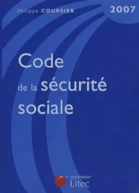Couverture du produit · Code de la sécurité sociale : Edition 2007 (ancienne édition)