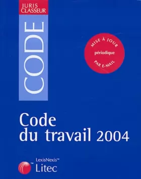 Couverture du produit · Code du travail 2004 (ancienne édition)
