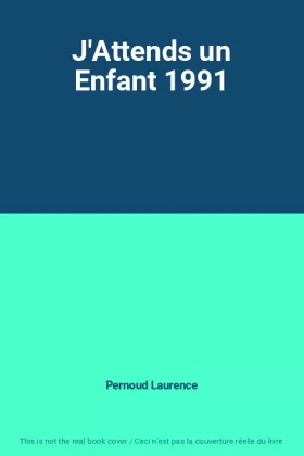 Couverture du produit · J'Attends un Enfant 1991