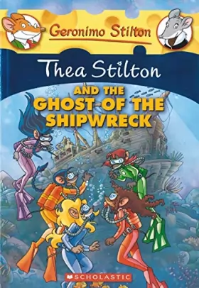 Couverture du produit · Thea Stilton and the Ghost of the Shipwreck (Thea Stilton 3): A Geronimo Stilton Adventure (Volume 3)