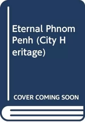 Couverture du produit · Eternal Phnom Penh