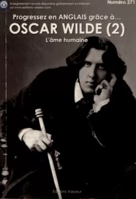 Couverture du produit · Progressez en anglais grâce à Oscar Wilde : Tome 2, L'âme humaine