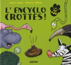 Couverture du produit · L'encyclo crottes - Au zoo !