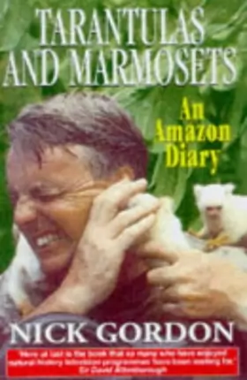 Couverture du produit · Tarantulas & Marmosets: An Amazon Diary