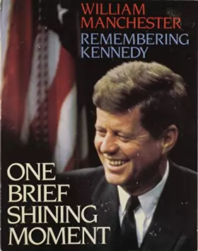 Couverture du produit · One Brief Shining Moment: Remembering Kennedy