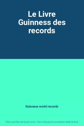 Couverture du produit · Le Livre Guinness des records