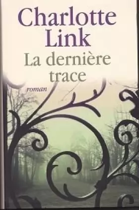 Couverture du produit · La dernière trace