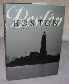 Couverture du produit · Boston: Beacon for the New Horizon