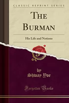 Couverture du produit · The Burman: His Life and Notions (Classic Reprint)