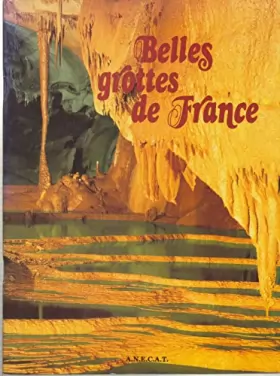 Couverture du produit · Belles grottes de France (Mini-guides en France)