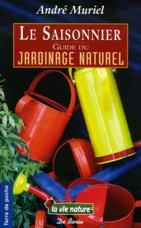 Couverture du produit · Le Saisonnier : Guide du jardinage naturel