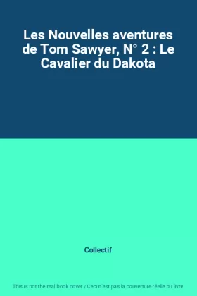 Couverture du produit · Les Nouvelles aventures de Tom Sawyer, N° 2 : Le Cavalier du Dakota